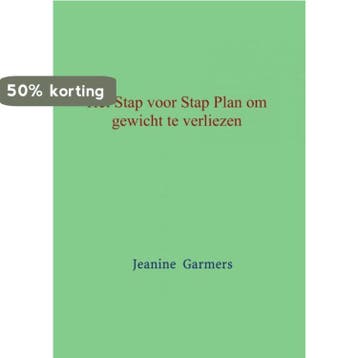 Het Stap voor Stap plan om gewicht te verliezen, Verzenden, Zo goed als nieuw, Jeanine Garmers