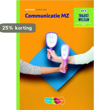 Communicatie MZ / Basisboek theorie niveau 3 en 4 / Traject, Verzenden, Gelezen, A.C. Verhoef