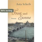 Frost und Sonne 9783423216302 Asta Scheib, Verzenden, Zo goed als nieuw, Asta Scheib