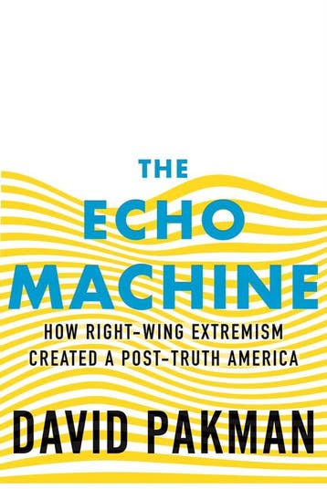 The Echo Machine: How Right-Wing Extremism Created a, Verzenden, Zo goed als nieuw, David Pakman