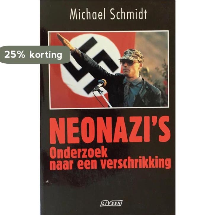 NEONAZIS 9789025403386 Schmidt, Boeken, Geschiedenis | Wereld, Gelezen, Verzenden