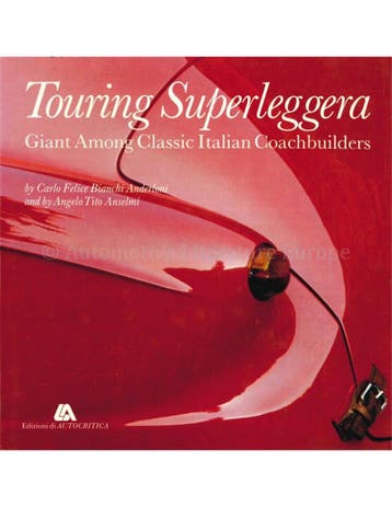 TOURING SUPERLEGGERA, GIANT AMONG CLASSIC ITALIAN, Nieuw