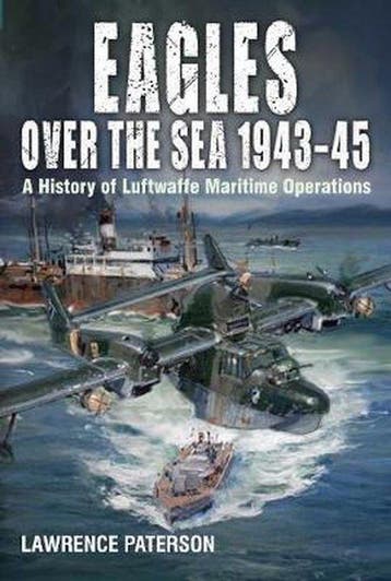 Eagles Over The Sea 1943–45 9781526777652 Lawrence Paterson, Verzenden, Lawrence Paterson
