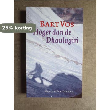 Hoger dan de Dhaulagiri 9789038874524 B. Vos, Verzenden, B. Vos