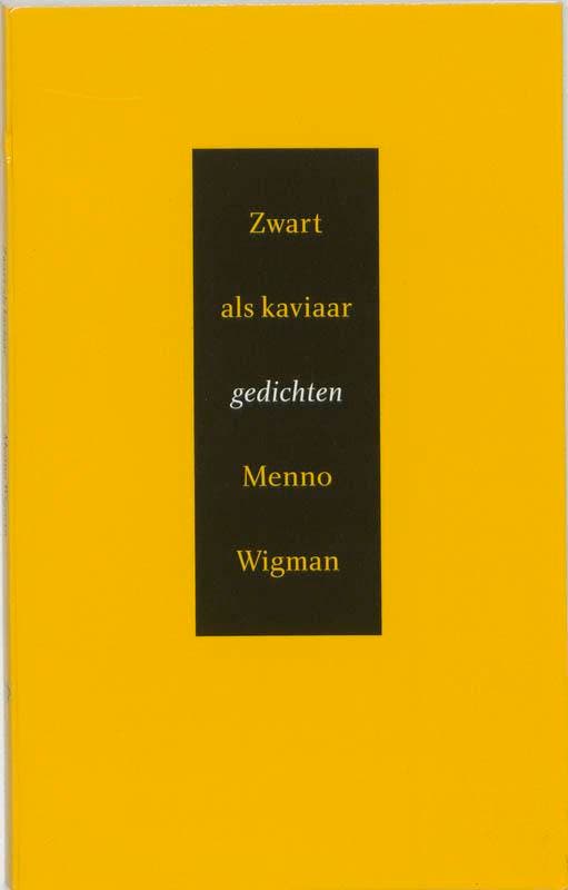 Zwart als kaviaar 9789035122536 Menno Wigman, Boeken, Gedichten en Poëzie, Gelezen, Verzenden