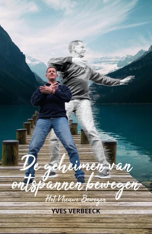De geheimen van ontspannen bewegen 9789493293366, Livres, Ésotérisme & Spiritualité, Envoi
