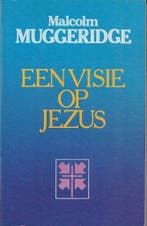 Een visie op Jezus 9789063180195 Muggeridge, Verzenden, Muggeridge