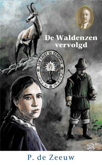 De Waldenzen vervolgd / Historische verhalen voor jong en, Verzenden, Gelezen, P De Zeeuw