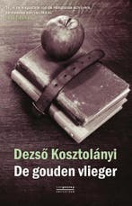 De gouden vlieger 9789461641601 Dezso Kosztolanyi, Verzenden, Zo goed als nieuw, Dezso Kosztolanyi