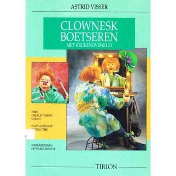 CLOWNESK BOETSEREN MET KEUKENKLEI 9789051216301 A. Visser, Verzenden, A. Visser