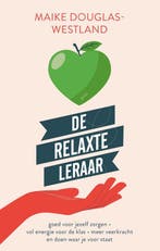 De relaxte leraar 9789493209879 Maike Douglas-Westland, Verzenden, Maike Douglas-Westland
