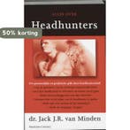Alles over headhunters 9789025462208 J.J.R. van Minden, Verzenden, J.J.R. van Minden