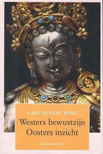 Westers bewustzijn en oosters inzicht 9789060693841, Boeken, Verzenden, Gelezen, C.G. Jung