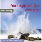 Onuitsprekelijke vreugde 9789033126567 P. van Ruitenburg, Verzenden, Gelezen, P. van Ruitenburg