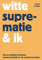 Witte suprematie & ik 9789045043258 Layla Saad, Boeken, Verzenden, Zo goed als nieuw, Layla Saad