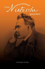Over Nietzsche Gesproken 9789090399706 Stephan Peters, Verzenden, Stephan Peters