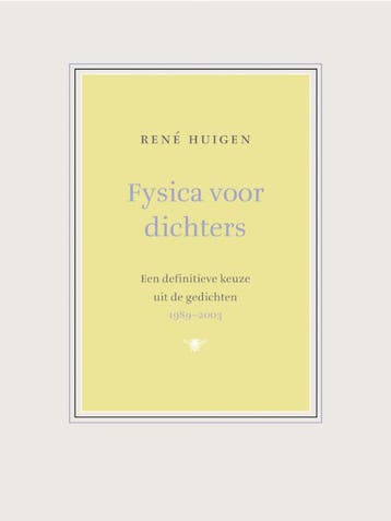 Fysica voor dichters 9789023426790 René Huigen, Verzenden, René Huigen