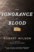 The Ignorance of Blood 9780547335872 Robert Wilson, Verzenden, Gelezen, Robert Wilson