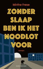 Zonder slaap ben ik het noodlot voor 9789038807058, Verzenden, Gelezen, Mirthe Frese