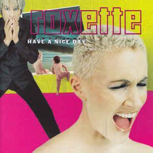 Roxette - Have A Nice Day (CD), Verzenden, Zo goed als nieuw