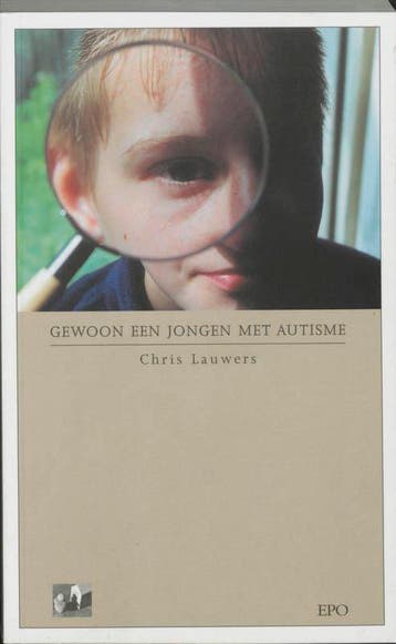 Gewoon een jongen met autisme 9789064453434 Chris Lauwers, Verzenden, Chris Lauwers
