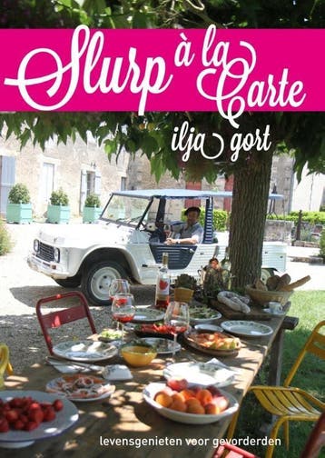 Slurp a la Gort 9789048822317 Ilja Gort, Verzenden, Ilja Gort
