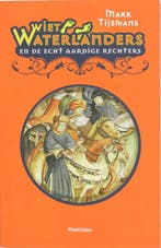De echt aardige rechters / Wiet Waterlanders / 2, Boeken, Verzenden, Gelezen, Mark Tijsmans