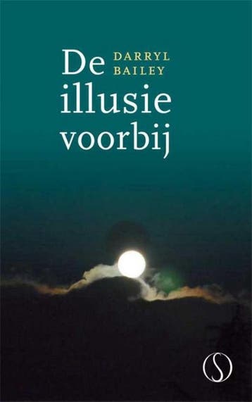 De illusie voorbij 9789491411458 Darryl Bailey, Verzenden, Darryl Bailey