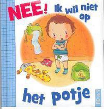 Nee! ik wil niet op het potje / Nee! Ik wil niet / 4, Verzenden, Gelezen, Émilie Beaumont