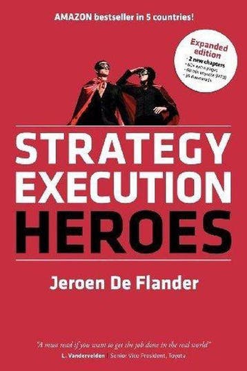 Strategy Execution Heroes - expanded edition 9789081487344, Verzenden, Jeroen de Flander