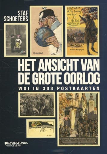 Het Ansicht van de Grote Oorlog 9789058269294 Staf Schoeters, Boeken, Verzenden, Zo goed als nieuw, Staf Schoeters