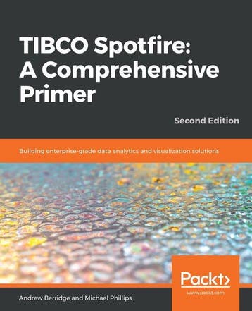 TIBCO Spotfire: A Comprehensive Primer 9781787121324, Verzenden, Gelezen, Andrew Berridge