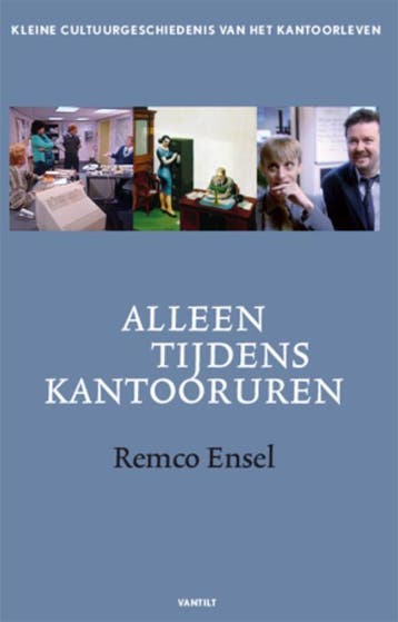 Alleen tijdens kantooruren 9789077503898 Remco Ensel, Verzenden, Gelezen, Remco Ensel