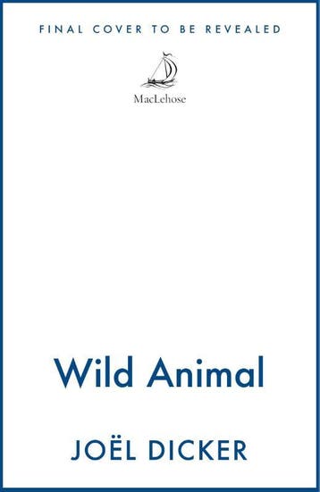 Wild Animal | Joel Dicker | Nieuw, Verzenden, Nieuw, Joel Dicker