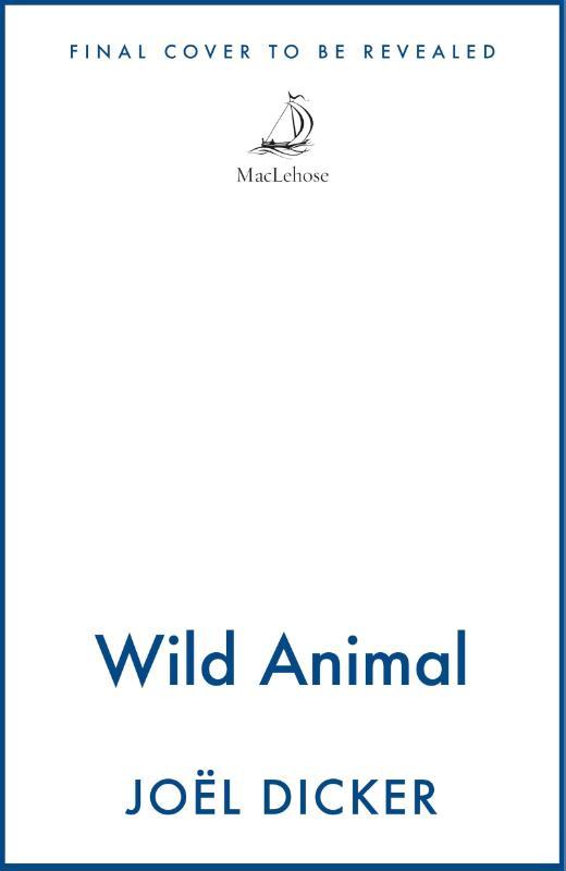 Wild Animal | Joel Dicker | Nieuw, Boeken, Overige Boeken, Nieuw, Verzenden