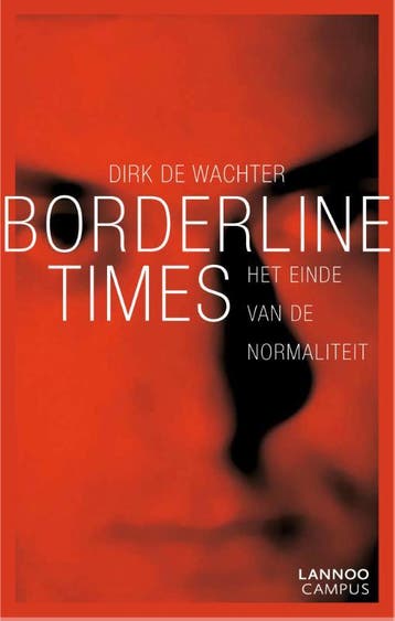 Borderline times 9789020996760 Dirk de Wachter, Boeken, Verzenden, Zo goed als nieuw, Dirk de Wachter