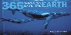 365 Ways To Save The Earth 9780810959774, Verzenden, Gelezen, Philippe Bourseiller