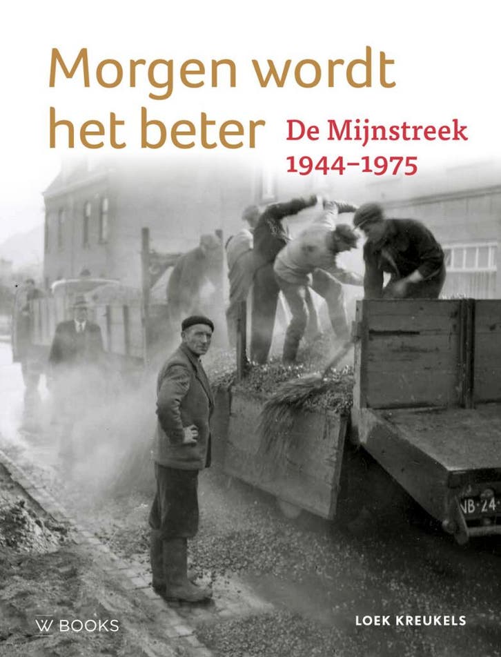 Morgen wordt het beter 9789462585881 Loek Kreukels, Boeken, Geschiedenis | Stad en Regio, Gelezen, Verzenden