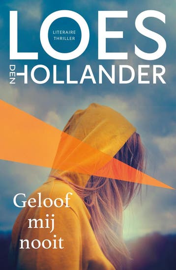 Geloof mij nooit 9789400519312 Loes Den Hollander, Boeken, Verzenden, Zo goed als nieuw, Loes Den Hollander