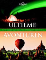 Ultieme avonturen / Lonely Planet 9789021565149, Verzenden, Lonely Planet