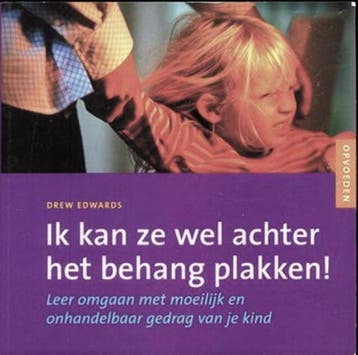 Ik kan ze wel achter het behang plakken ! 9789058712752, Boeken, Verzenden, Gelezen, D. Edwards