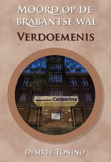 Moord op de Brabantse Wal 9789465260846 Desirée Tonino, Verzenden, Desirée Tonino