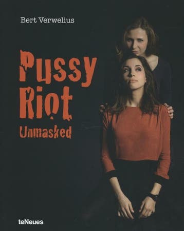 Pussy Riot Unmasked 9783832798512 Bert Verwelius, Verzenden, Gelezen, Bert Verwelius