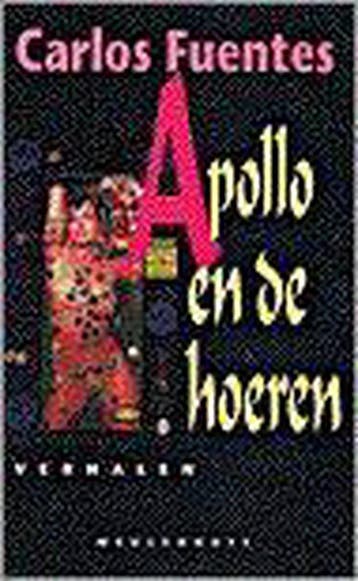 Apollo en de hoeren / Meulenhoff editie / 1444 9789029047432, Boeken, Verzenden, Gelezen, Carlos Fuentes