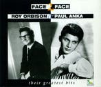 Roy Orbison &amp; Paul Anka - Face 2 Face - Their Greatest H, Verzenden, Gebruikt