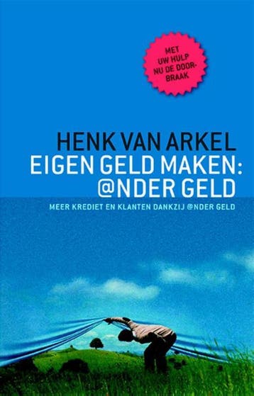 Eigen geld maken 9789062245468 Henk van Arkel, Verzenden, Zo goed als nieuw, Henk van Arkel