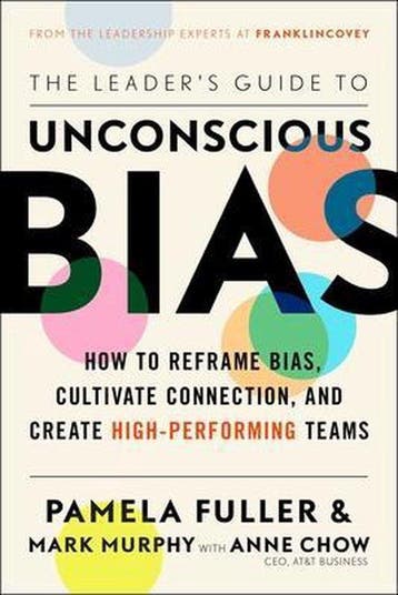 The Leaders Guide to Unconscious Bias: How to Reframe Bias,, Verzenden, Pamela Fuller