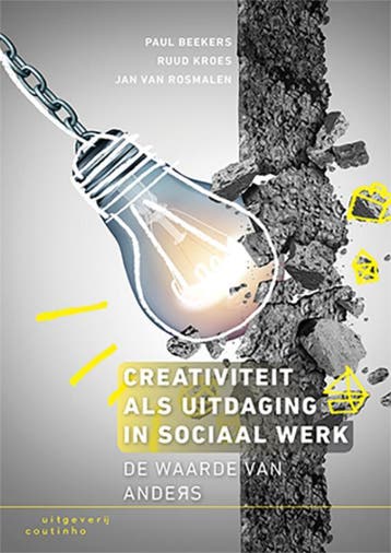 Creativiteit als uitdaging in sociaal werk 9789046905579, Verzenden, Zo goed als nieuw, Ruud Kroes