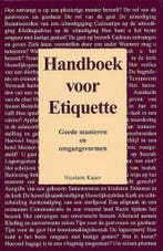 Handboek voor etiquette 9789055135486 Nicolette Kaper, Boeken, Verzenden, Gelezen, Nicolette Kaper