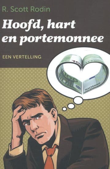 Hoofd, hart en portemonnee 9789076596167 R. Scott Rodin, Verzenden, Zo goed als nieuw, R. Scott Rodin